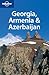 Georgia, Armenia & Azerbaijan (Lonely Planet Guide)