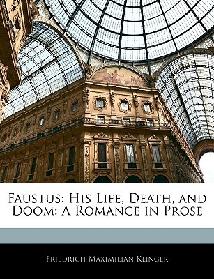 Faustus: His Life, Death, and Doom: A Romance in Prose (Paperback)