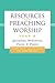 Resources for Preaching and Worship---Year B by Hannah Ward