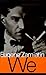 We by Yevgeny Zamyatin We by Yevgeny Zamyatin