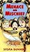 Menace and Mischief