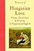 Treasury of Hungarian Love: Poems, Quotations & Proverbs (English and Hungarian Edition)