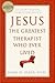 Jesus, the Greatest Therapi...