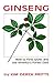 Ginseng: How to Find, Grow, and Use America's Forest Gold