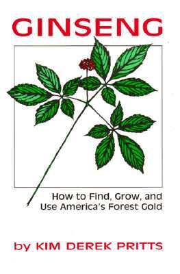 Ginseng: How to Find, Grow, and Use America's Forest Gold (Paperback)