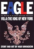 Eagle: The Making Of An Asian-American President, Vol. 6: The King Of New York