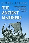 The Ancient Mariners: Seafarers and Sea Fighters of the Mediterranean in Ancient Times