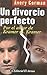 Un divorcio perfecto