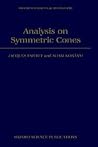 Analysis on Symmetric Cones (Oxford Mathematical Monographs)