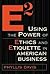 E2 Using the Power of Ethics and Etiquette in American Business by Phyllis Davis