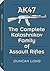 AK47: The Complete Kalashni...