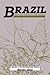Brazil and the Struggle for Rubber by Warren  Dean