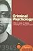 Criminal Psychology: A Beginner's Guide (Beginner's Guides)