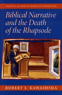 Biblical Narrative and the Death of the Rhapsode (Biblical Literature)