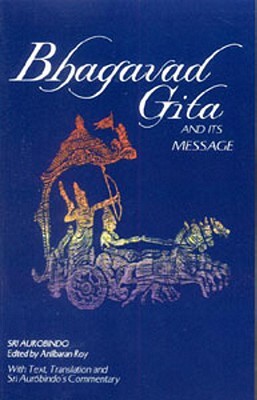 Bhagavad Gita and Its Message (Paperback)