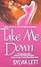 Take Me Down