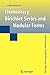 Elementary Dirichlet Series and Modular Forms (Springer Monographs in Mathematics)