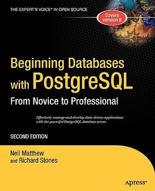 Beginning Databases with PostgreSQL: From Novice to Professional (Paperback)