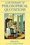 A Dictionary of Philosophical Quotations (Blackwell Reference)