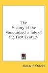 The Victory of the Vanquished a Tale of the First Century