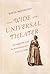 This Wide and Universal Theater: Shakespeare in Performance, Then and Now
