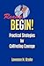 Ready, Begin! Practical Strategies for Cultivating Courage :