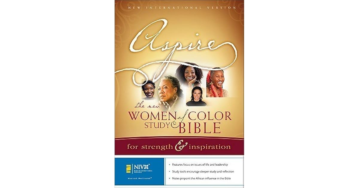 Aspire: The New Women of Color Study Bible: For Strength and ...