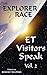 ET Visitors Speak, Volume Two (Explorer Race Series, Book 15)