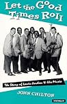 Let the Good Times Roll by John Chilton
