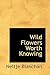 Wild Flowers Worth Knowing by Neltje Blanchan