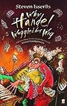 Why Handel Waggle...