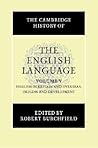 The Cambridge History of the English Language, Volume 5: English in Britain and Overseas: Origins and Development (The Cambridge History of the English Language, #5)