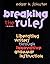 Breaking the Rules: Liberat...