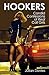 Hookers: Candid Confessions of Real Call Girls