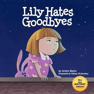 Lily Hates Goodbyes: All Military Edition (Paperback)