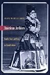 American Archives: Gender, Race, and Class in Visual Culture American Archives: Gender, Race, and Class in Visual Culture