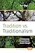 Tradition vs. Traditionalism: Contemporary Perspectives in Jewish Thought (Philosophy and Religion, 197)