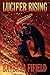 Lucifer Rising by Barbara Fifield