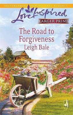 The Road to Forgiveness (Love Inspired Large Print)