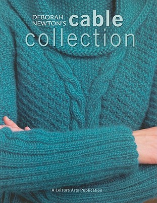 Deborah Newton's Cable Collection (Leisure Arts #4815)