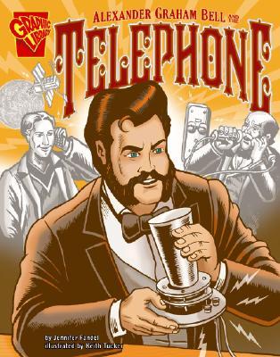 Alexander Graham Bell And the Telephone (Inventions and Discovery Series)