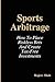 Sports Arbitrage - How To Place Riskless Bets & Create Tax-Free Investments
