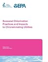 Seasonal Chlorination Practices and Impacts to Chloraminating Utilities Seasonal Chlorination Practices and Impacts to Chloraminating Utilities
