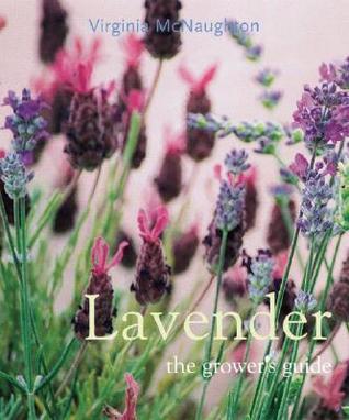 Lavender: The Grower's Guide (Hardcover)