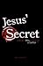 Jesus' Secret