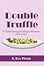 Double Truffle: A Terri Springe Culinary Mystery (with recipes) (Terri Springe Culinary Mysteries (Hardcover))