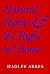 Natural Rights and the Right to Choose