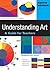Understanding Art: A Guide for Teachers