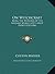 On Witchcraft: Being the Wonders of the Invisible World 1692
