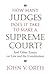 How Many Judges Does It Take to Make a Supreme Court?: And Other Essays on Law and the Constitution